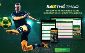 Thể thao online FB88 - Điểm khởi nguồn của những đam mê