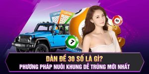 Bí Mật Dàn Đề 30 Số - Cách Chiến Thắng Mọi Nhà Cái