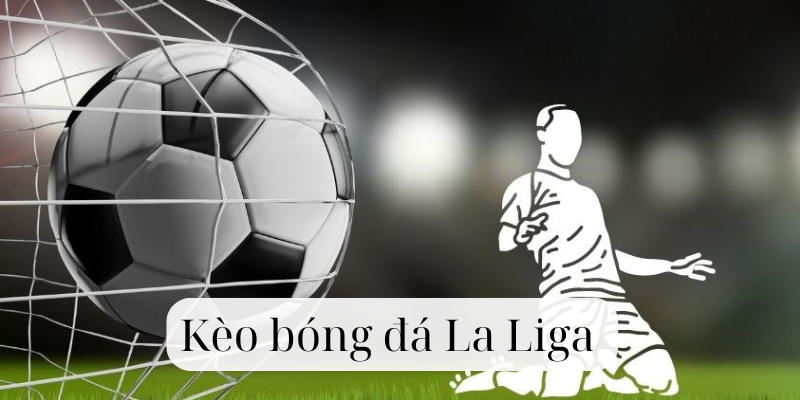 Kinh nghiệm soi Kèo bóng đá La Liga